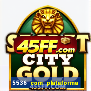 5536 com plataforma de jogos